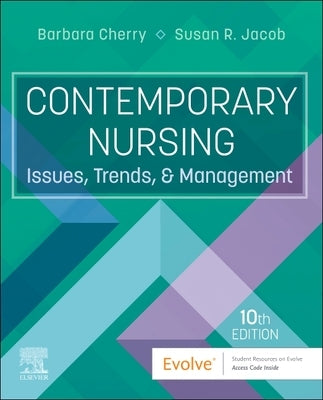 Contemporary Nursing: Issues, Trends, and Management by Cherry, Barbara