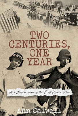 Two Centuries, One Year by Calwell, Ann