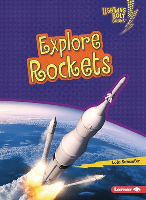 Explore Rockets by Schaefer, Lola