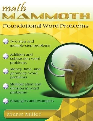 Math Mammoth Foundational Word Problems by Miller, Maria