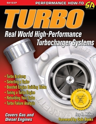 Turbo: Real World High-Performance Turbocharger Systems by Miller, Jay