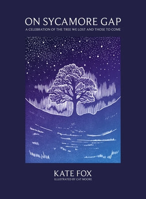 On Sycamore Gap by Fox, Kate