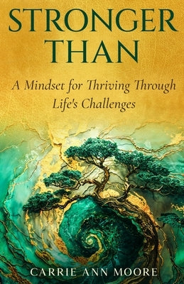 Stronger Than by Moore, Carrie Ann