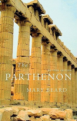 The Parthenon: Revised Edition by Beard, Mary