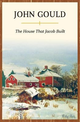 The House That Jacob Built by Gould, John