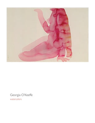 Georgia O'Keeffe: Watercolors by O'Keeffe, Georgia