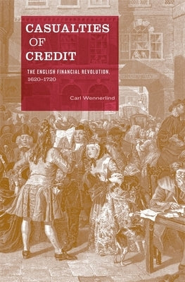 Casualties of Credit by Wennerlind, Carl