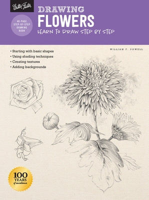 Drawing: Flowers with William F. Powell: Learn to Draw Step by Step by Powell, William F.