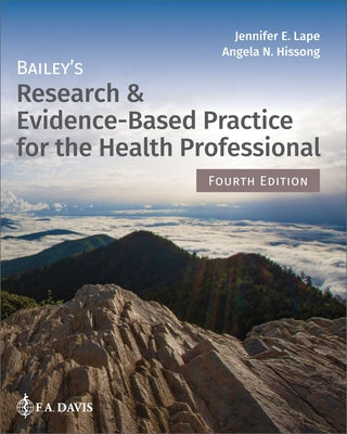 Bailey's Research & Evidence-Based Practice for the Health Professional by Lape, Jennifer E.