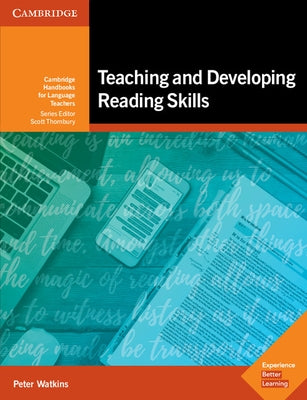 Teaching and Developing Reading Skills by Watkins, Peter