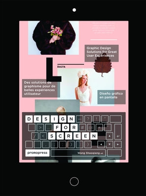 Design for Screen: Graphic Design Solutions for Great User Experiences by Shaoqiang, Wang