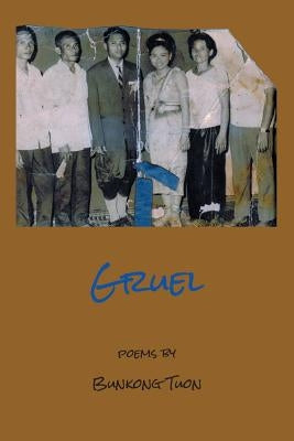 Gruel by Tuon, Bunkong