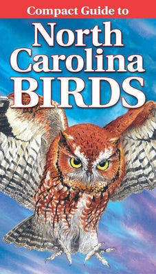 Compact Guide to North Carolina Birds by Smalling, Curtis