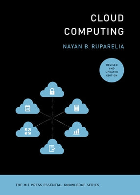 Cloud Computing, Revised and Updated Edition by Ruparelia, Nayan B.