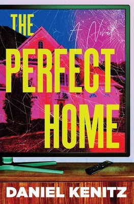The Perfect Home by Kenitz, Daniel