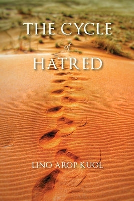 The Cycle Hatred by Kuol, Lino Arop