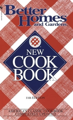 Better Homes and Gardens New Cook Book by Better Homes and Gardens