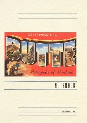 Vintage Lined Notebook Greetings from Butte, Montana by Found Image Press