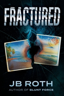 Fractured by Roth, Jb