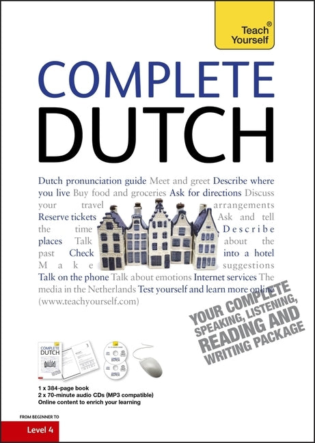 Complete Dutch Beginner to Intermediate Course: Learn to Read, Write, Speak and Understand a New Language by Quist, Gerdi