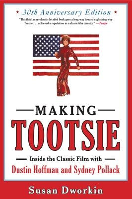 Making Tootsie by Dworkin, Susan