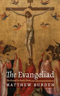 The Evangeliad by Burden, Matthew