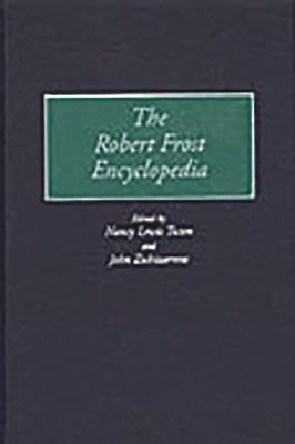 The Robert Frost Encyclopedia by Tuten, Nancy Lewis