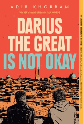 Darius the Great Is Not Okay by Khorram, Adib