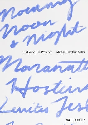 His House, His Presence by Miller, Michael Freeland