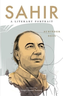 Sahir: A Literary Portrait by Deol, Surinder
