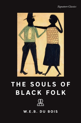 The Souls of Black Folk by Du Bois, W. E. B.