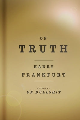 On Truth by Frankfurt, Harry