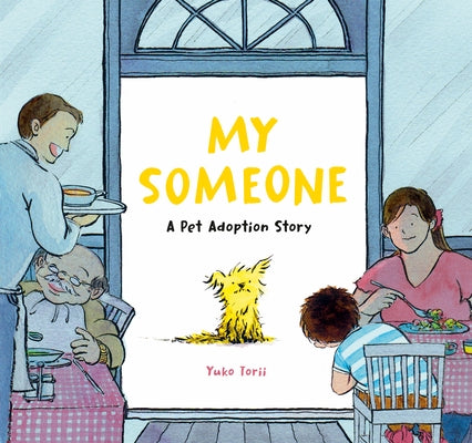 My Someone: A Pet Adoption Story by Torii, Yuko