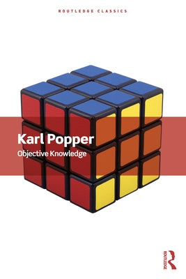 Objective Knowledge: An Evolutionary Approach by Popper, Karl