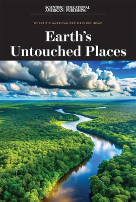 Earth's Untouched Places by Scientific American Editors