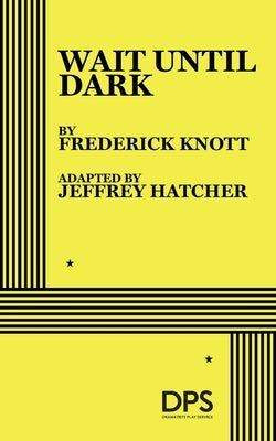 Wait Until Dark (Hatcher) by Knott, By Frederick