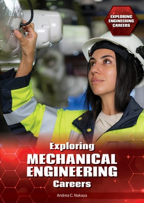 Exploring Mechanical Engineering Careers by Nakaya, Andrea C.