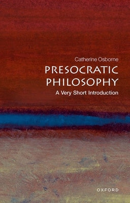 Presocratic Philosophy by Osborne, Catherine