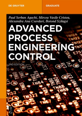 Advanced Process Engineering Control by Agachi, Paul Serban