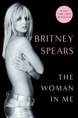 The Woman in Me by Spears, Britney