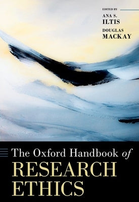The Oxford Handbook of Research Ethics by Iltis, Ana S.