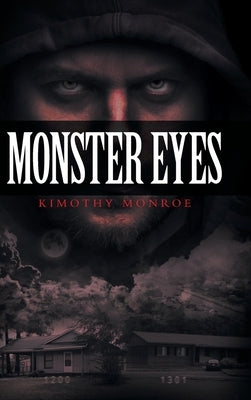 Monster Eyes by Monroe, Kimothy