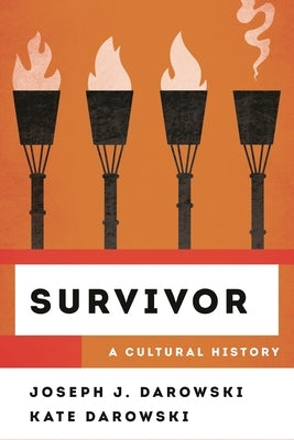 Survivor: A Cultural History by Darowski, Joseph J.