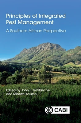 Principles of Integrated Pest Management: A Southern African Perspective by Karsten, Minette