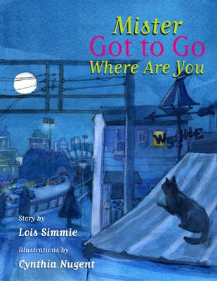Mister Got to Go Where Are You? by Simmie, Lois