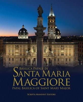 The Basilica of Santa Maria Maggiore by Scripta Maneant
