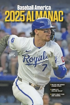 Baseball America 2025 Almanac by The Editors at Baseball America