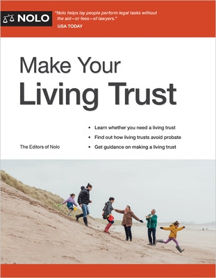 Make Your Living Trust by Editors of Nolo, Editors Of Nolo