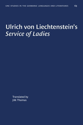 Ulrich Von Liechtenstein's Service of Ladies by Thomas, J. W.