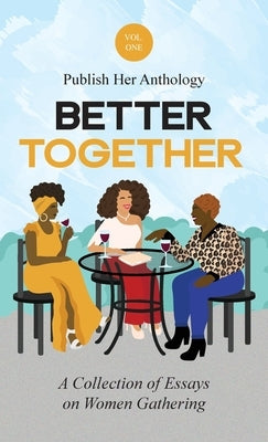 Publish Her Anthology: Better Together by Her, Publish